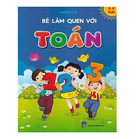 Sách - Bé Tập Làm Quen Với Toán 5 - 6 Tuổi