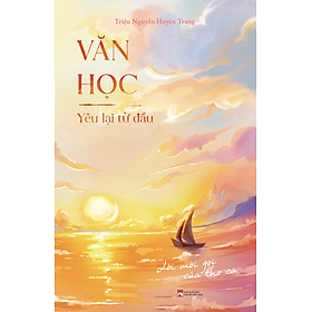 Văn Học Yêu Lại Từ Đầu: Lời Mời Gọi Của Thơ Ca