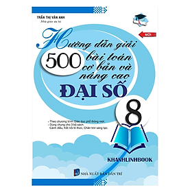 Sách - Hướng dẫn giải 500 bài toán cơ bản và nâng cao Đại số 8