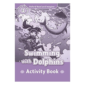 Oxford Read And Imagine Level 4: Swimming With Dolphins (Activity Book)