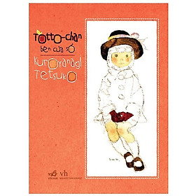 Totto - Chan Bên Cửa Sổ 