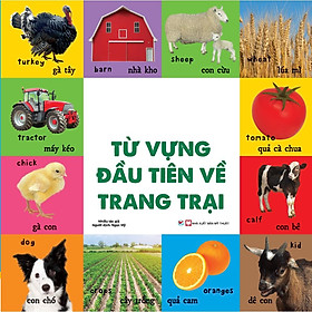 Bộ Sách Từ Vựng Đầu Đời Cho Bé - 100 Từ Vựng Đầu tiên Về Trang Trại - Bản Quyền