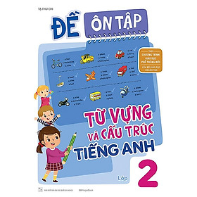 Đề Ôn Tập Từ Vựng Và Cấu Trúc Tiếng Anh Lớp 2