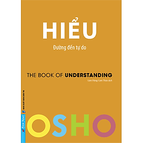 Osho - hiểu - đường đến tự do