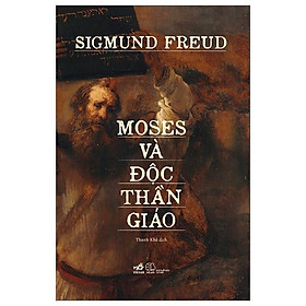 Sách - Moses Và Độc Thần Giáo