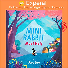 Sách - Mini Rabbit Must Help by John Bond (UK edition, paperback)