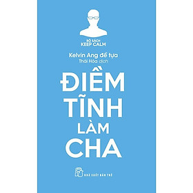 Hình ảnh Keep Calm - Điềm tĩnh làm cha