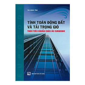 [Download Sách] Tính Toán Động Đất Và Tải Trọng Gió Theo Tiêu Chuẩn Châu Âu Eurocode