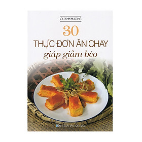 Download sách 30 Thực Đơn Ăn Chay Giúp Giảm Béo