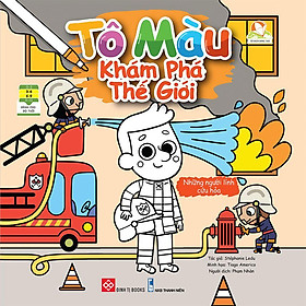 Tô Màu Khám Phá Thế Giới - Những Người Lính Cứu Hỏa