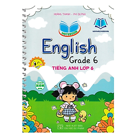 Sách - Notebook English Grade 6 - Tiếng Anh Lớp 6 (Dùng Chung Cho Các Bộ SGK Hiện Hành) (HA)