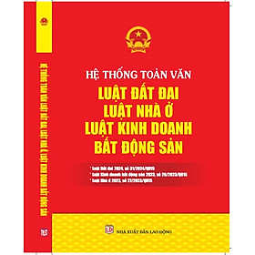 Hệ Thống Toàn Văn Luật Đất Đai – Luật Nhà Ở – Luật Kinh Doanh Bất Động Sản.