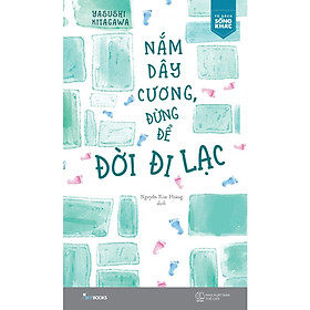 [Download Sách] Nắm Dây Cương Đừng Để Đời Đi Lạc - Tặng Kèm Sổ Tay