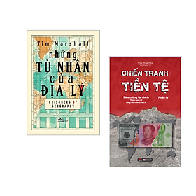 Combo Sách Kinh Tế: Những Tù Nhân Của Địa Lý +Chiến Tranh Tiền tệ Tập 4 _Siêu Cường Tài Chính: Tham Vọng Về Đồng Tiền Chung Châu Á