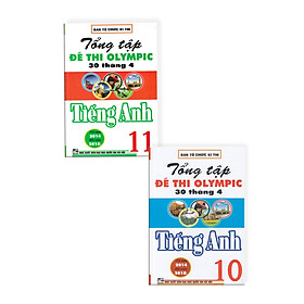 [Download Sách] TỔNG TẬP ĐỀ THI OLYMPIC 30 THÁNG 4 MÔN TIẾNG ANH LỚP 10,11 (TỪ NĂM 2014 ĐẾN NĂM 2018)