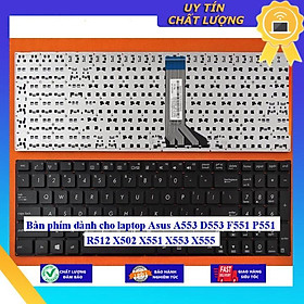 Bàn phím dùng cho laptop Asus A553 D553 F551 P551 R512 X502 X551 X553 X555  - Hàng Nhập Khẩu New Seal