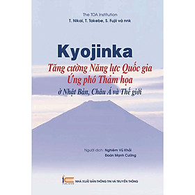 Hình ảnh Sách - Kyojinka tăng cường năng lực quốc gia ứng phó thảm họa ở Nhật Bản, Châu Á và Thế giới - 9786048017248