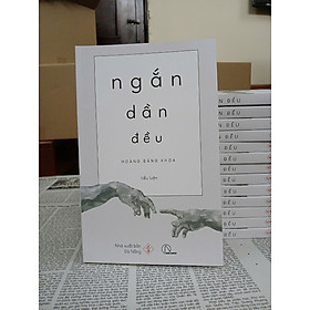 NGẮN DẦN ĐỀU – Hoàng Đăng Khoa – Book Hunter