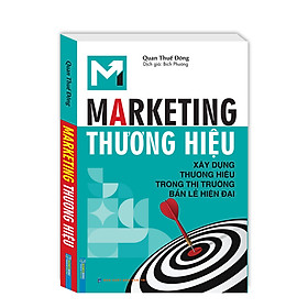[Download Sách] Marketing thương hiệu (xây dựng thương hiệu trong thị trường bán lẻ hiện đại)