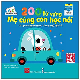 200 Từ Vựng Mẹ Cùng Con Học Nói - Các Phương Tiện Giao Thông Ngộ Nghĩnh