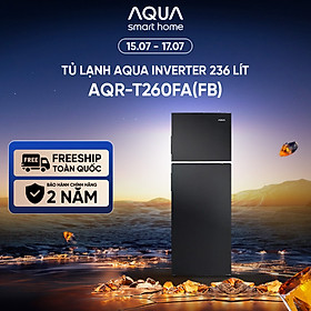 Tủ lạnh Aqua Inverter 236 lít AQR-T260FA(FB) - Bảo hành 2 năm - Hàng chính hãng