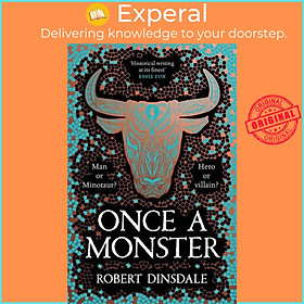 Sách - Once a Monster - A reimagining of the legend of the Minotaur by Robert Dinsdale (UK edition, hardcover)