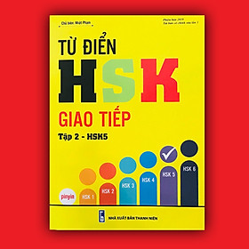 [Download Sách] Sách từ điển HSK giao tiếp tập 2 (HSK5) - Phiên bản mới 2019