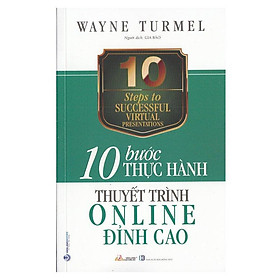 10 Bước thực hành - Thuyết trình Online đỉnh cao