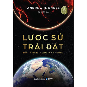 Lược Sử Trái Đất - Bốn Tỷ Năm Trong Tám Chương