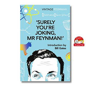 Sách - Surely You're Joking Mr Feynman: Adventures of a Curious Character by Richard P. Feynman - Introduction by Bill Gates