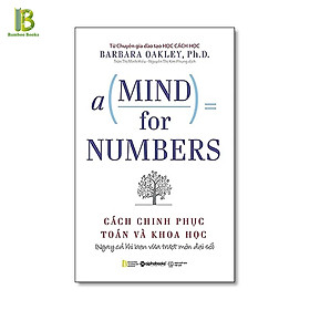 Sách – A Mind For Numbers – Cách Chinh Phục Toán Và Khoa Học – Alpha Books – Bìa Mềm