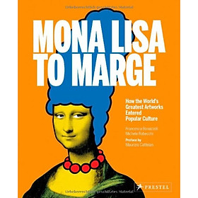 Mona Lisa To Marge:How The WorldS Greatest Artworks Entered Popular Culture