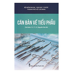 Nơi bán Căn Bản Về Tiểu Phẫu - Giá Từ -1đ