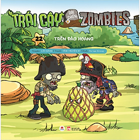 [Download Sách] Trái Cây Đại Chiến Zombie - Tập 22: Trên Đảo Hoang (Tái Bản 2020)