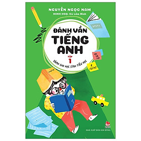 Đánh Vần Tiếng Anh - Dành Cho Học Sinh Tiểu Học - Tập 1 (Tái Bản 2019)