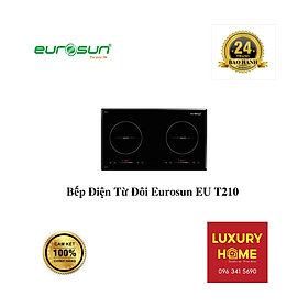 Mua Bếp Điện Từ Đôi Eurosun EU T210 - Hàng Chính Hãng