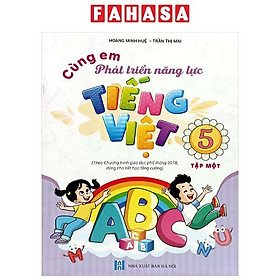 Cùng Em Phát Triển Năng Lực Tiếng Việt 5 - Tập 1