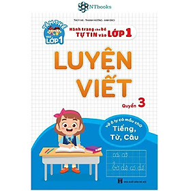 Hình ảnh Sách Luyện viết quyển 3 (vở ô ly có mẫu chữ: tiếng, từ, câu) - Hành trang cho bé tự tin vào lớp 1