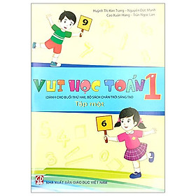 Vui Học Toán 1 - Tập 1 (Bộ Sách Chân Trời Sáng Tạo)