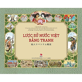 Lược Sử Nước Việt Bằng Tranh (Song Ngữ Việt - Nhật)