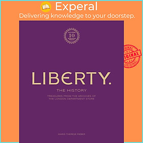 Sách - Liberty: The History - Luxury Edition - Treasure from the archive by Marie-Therese Rieber (UK edition, paperback)