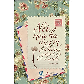 Nếu Mùa Hạ Ấy Em Không Gặp Anh