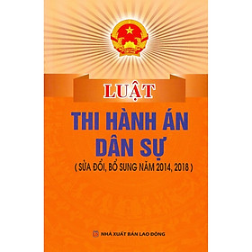 Hình ảnh sách Luật Thi Hành Án Dân Sự (Sửa Đổi, Bổ Sung Năm 2014, 2018)