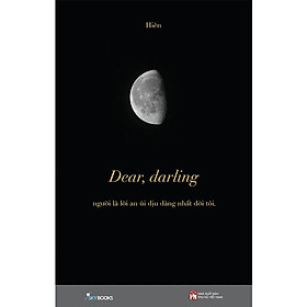 Dear, Darling - Người Là Lời An Ủi Dịu Dàng Nhất Đời Tôi