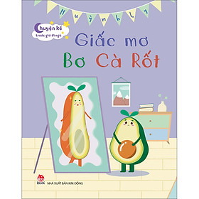 Chuyện kể trước giờ đi ngủ: giấc mơ bơ cà rốt