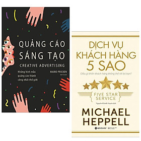 Combo 2 sách marketing: Quảng Cáo Sáng Tạo + Dịch Vụ Khách Hàng 5 Sao