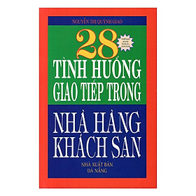 28 Tình Huống Giao Tiếp Trong Nhà Hàng Khách Sạn - Chính Thông Book