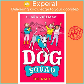 Sách - The Dog Squad: The Race by Clara Vulliamy (UK edition, paperback)