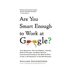 Nơi bán Are You Smart Enough To Work At Google? - Giá Từ -1đ