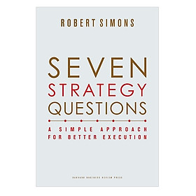 Seven Strategy Questions: A Simple Approach for Better Execution